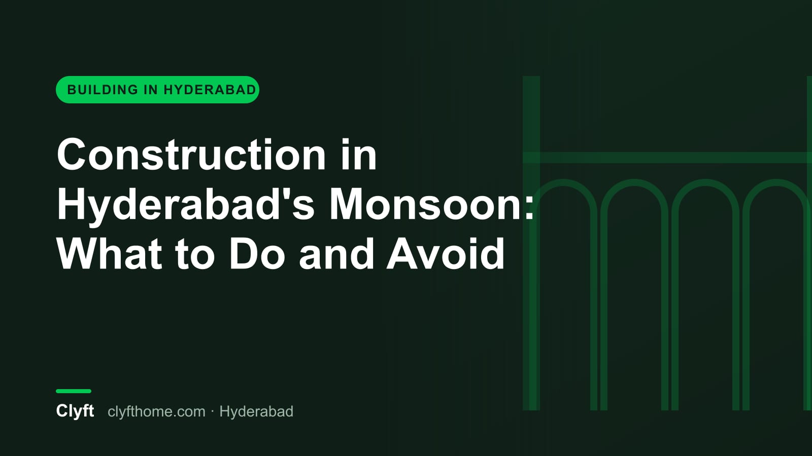 Construction site precautions during monsoon in Hyderabad